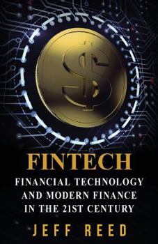 Paperback FinTech: Financial Technology and Modern Finance in the 21st Century Book