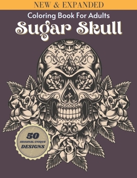 Paperback Sugar Skulls Coloring Book For Adults: Stress Relieving Skull Designs for Adults Relaxation Book