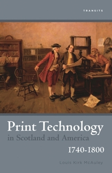Hardcover Print Technology in Scotland and America, 1740-1800 Book