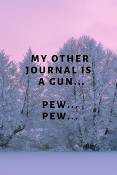 Paperback My Other Journal is a Gun Book