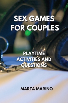 Paperback Sex Games for Couples: Playtime Activities and Questions Book