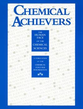 Paperback Chemical Achievers: The Human Face of the Chemical Sciences Book