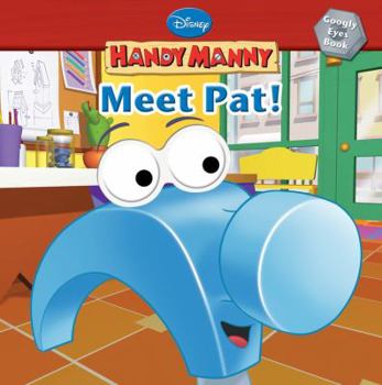 Meet Pat! (Disney Handy Manny) - Book  of the Handy Manny