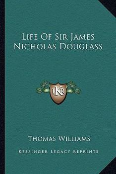 Paperback Life Of Sir James Nicholas Douglass Book