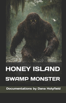 Paperback Honey Island Swamp Monster Documentations Book