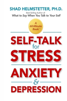 Paperback Self-Talk for Stress, Anxiety and Depression Book