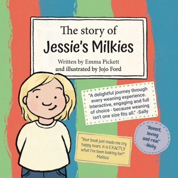 Paperback The Story of Jessie's Milkies: A Weaning Book for Breastfeeding Toddlers and Older Children Book