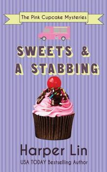 Sweets and a Stabbing - Book #1 of the Pink Cupcake Mysteries