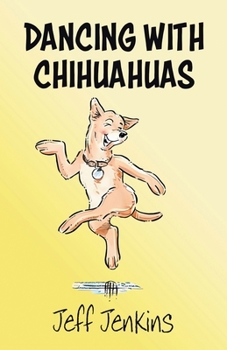 Paperback Dancing with Chihuahuas Book