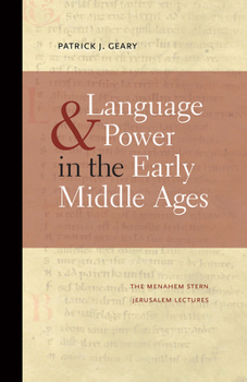 Language and Power in the Early Middle Ages - Book  of the Menahem Stern Jerusalem Lectures