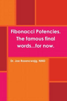 Paperback Fibonacci Potencies. The famous final words...for now. Book