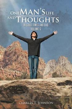 Paperback One Man's Life and Thoughts: In Good Times and Bad -Volume 5 Book