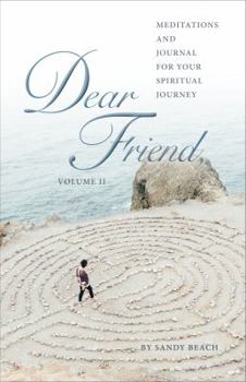 Paperback Dear Friend Volume - II: Meditations and Journal for Your Spiritual Journey Book