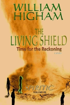 Paperback THE LIVING SHIELD - The Spiritic Volume III Book