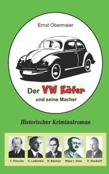 Paperback Der VW Käfer Und Seine Macher: Historischer Kriminalroman [German] Book