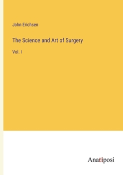 Paperback The Science and Art of Surgery: Vol. I Book