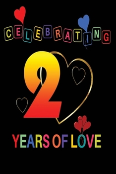 Paperback Celebrating 2 years Of Love: Personalized Anniversary Book - 2 Year Anniversary Gift For Husband & Wife Book