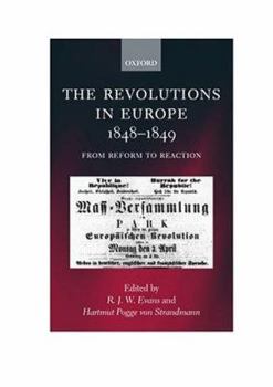 Hardcover The Revolutions in Europe, 1848-1849: From Reform to Reaction Book