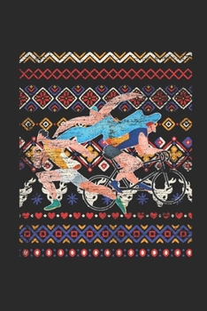 Ugly Christmas - Triathlon: Blank Lined Notebook / Journal (6 X 9 -120 Pages) – Ugly Christmas Gift Idea