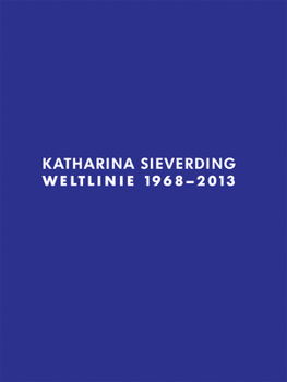 Paperback Katharina Sieverding: Weltlinie 1968-2013 Book