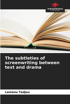 Paperback The subtleties of screenwriting between text and drama Book