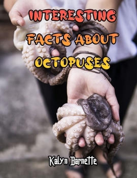OCTOPUS FACTS: OCTOPUS fact for girl age 1-10 OCTOPUS fact for boy age 1-10 facts about all about OCTOPUS