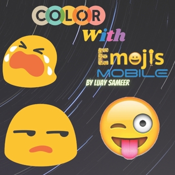 Paperback Color With Emojis mobile: Color With Emojis mobile Vol 1 For More Have Fan Book