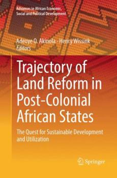 Trajectory of Land Reform in Post-Colonial African States: The Quest for Sustainable Development and Utilization