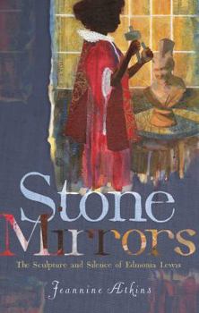 Hardcover Stone Mirrors: The Sculpture and Silence of Edmonia Lewis Book