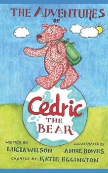 Paperback The Adventures of Cedric the Bear Book