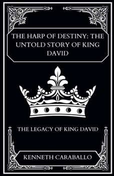 Paperback The Harp of Destiny: The Untold Story of King David Book