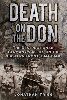 Paperback Death on the Don: The Destruction of Germany's Allies on the Eastern Front, 1941-44 Book