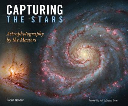 Hardcover Capturing the Stars: Astrophotography by the Masters Book