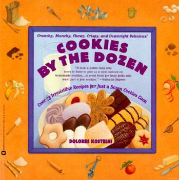 Paperback Cookies by the Dozen: Over 75 Irresistible Recipes for Just a Dozen Cookies Each Book