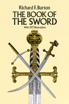 Paperback The Book of the Sword: With 293 Illustrations Book