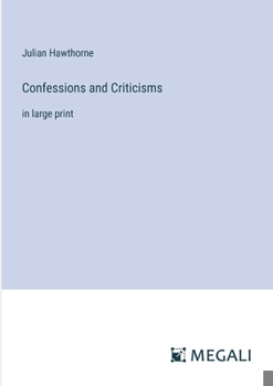 Paperback Confessions and Criticisms: in large print Book