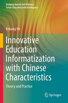 Paperback Innovative Education Informatization with Chinese Characteristics: Theory and Practice Book