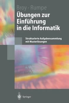 Hardcover Übungen Zur Einführung in Die Informatik: Strukturierte Aufgabensammlung Mit Musterlösungen [German] Book
