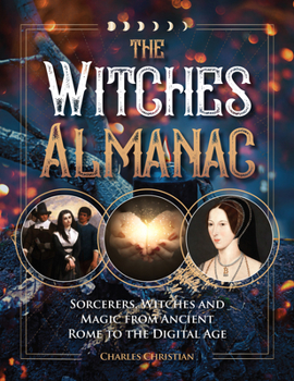 Paperback The Witches Almanac: Sorcerers, Witches and Magic from Ancient Rome to the Digital Age Book