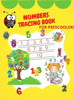 Number Tracing Book for Preschoolers: Kindergarten and kids ages 2-5 Number Writing Practice Book Number Handwriting Practice Workbook for Preschoolers