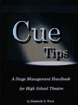 Paperback Cue Tips, Stage Management for High School Theatre Book