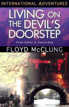 Paperback Living on the Devil's Doorstep: International Adventures Book