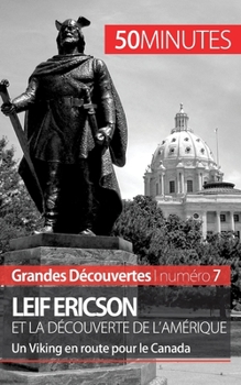 Paperback Leif Ericson et la découverte de l'Amérique: Un Viking en route pour le Canada [French] Book
