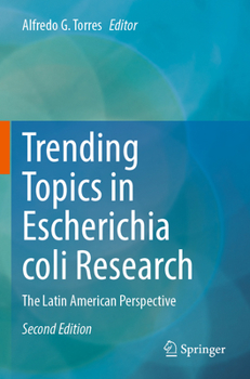 Paperback Trending Topics in Escherichia Coli Research: The Latin American Perspective Book