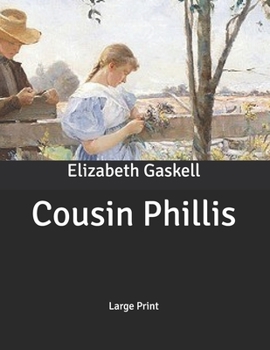 Cousin Phillis: Large Print