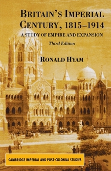 Paperback Britain's Imperial Century, 1815-1914: A Study of Empire and Expansion Book