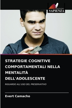 Paperback Strategie Cognitive Comportamentali Nella Mentalità Dell'adolescente [Italian] Book