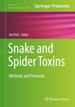 Snake and Spider Toxins: Methods and Protocols - Book #2068 of the Methods in Molecular Biology