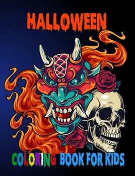 Halloween Coloring book For Kids: 50 + Halloween Coloring Pages for Boys and Girls: Ages 6, 7, 8, 9, 10, 11, and 12 Years Old. Include Witch, Ghost, ... & Many More!(Halloween Books for Kids)