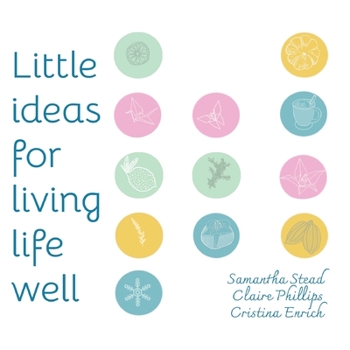 Paperback Little Ideas For Living Life Well Book